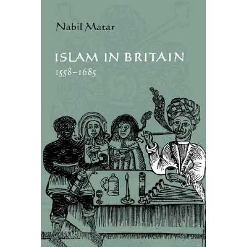 Islam in Britain, 1558 1685