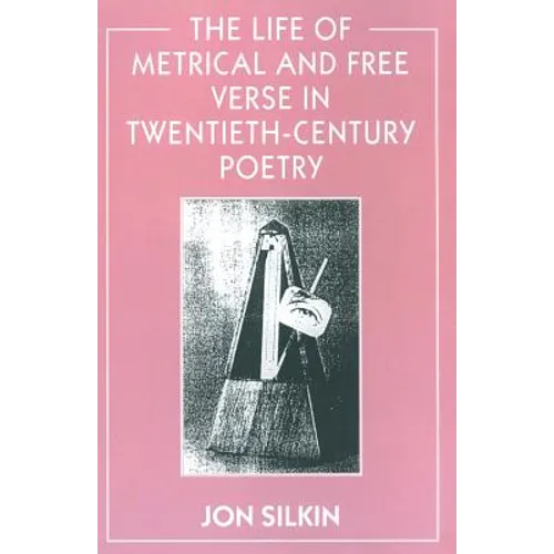 The Life of Metrical and Free Verse in Twentieth-Century Poetry