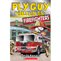 Fly Guy Presents: Firefighters (Scholastic Reader, Level 2)
