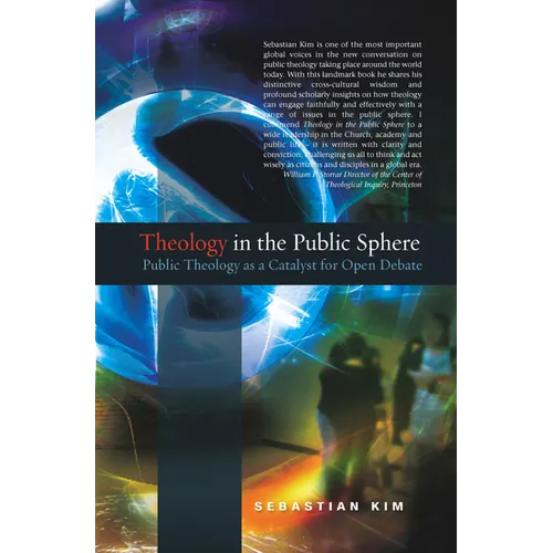 Theology in the Public Sphere: Public Theology as a Catalyst for Open Debate