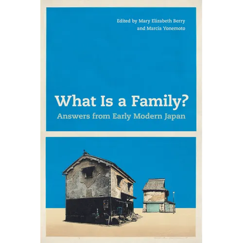 What Is a Family?: Answers from Early Modern Japan