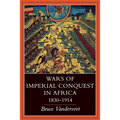 Wars of Imperial Conquest in Africa, 1830--1914