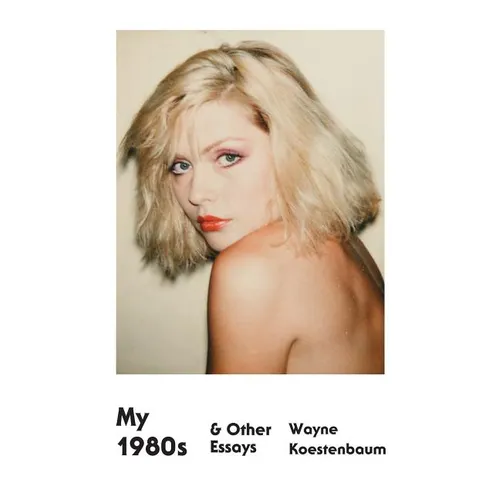 My 1980s & Other Essays