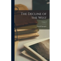 The Decline of the West; Volume I