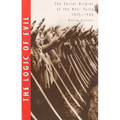 The Logic of Evil: The Social Origins of the Nazi Party, 1925-1933