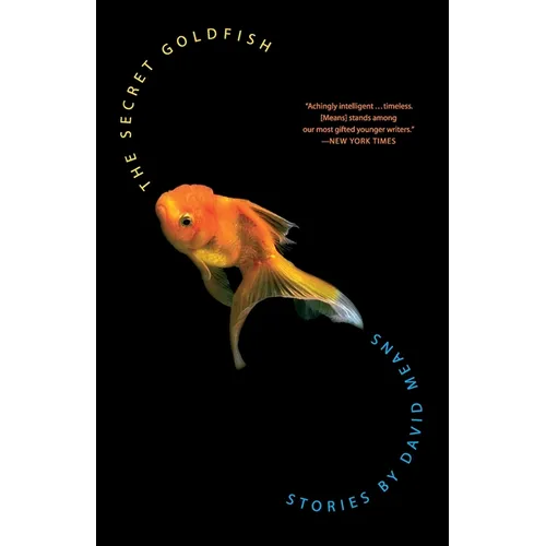 The Secret Goldfish: Stories
