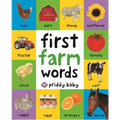 First 100 Farm Words: A Padded Book--Perfect for Little Hands to Hold
