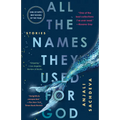 All the Names They Used for God: Stories