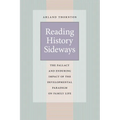 Reading History Sideways: The Fallacy and Enduring Impact of the Developmental Paradigm on Family Life