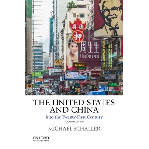 The United States and China: Into the Twenty-First Century