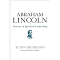 Abraham Lincoln: Lessons in Spiritual Leadership