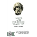 Homer and the Heroic Tradition