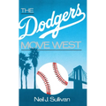The Dodgers Move West