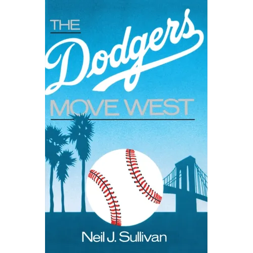 The Dodgers Move West