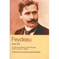 Feydeau Plays: 2: The Girl from Maxim's; She's All Yours; Jailbird