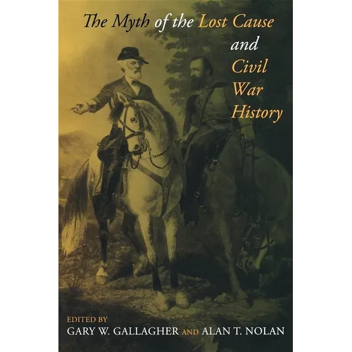 The Myth of the Lost Cause and Civil War History