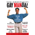 The Unofficial Gay Manual: Living the Lifestyle (or at Least Appearing To)