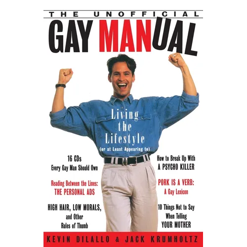 The Unofficial Gay Manual: Living the Lifestyle (or at Least Appearing To)