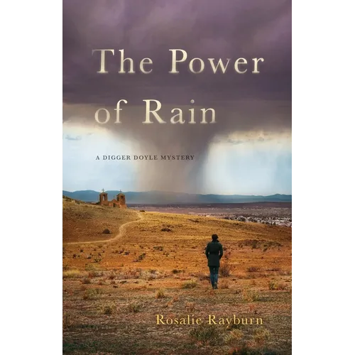 The Power of Rain: A Digger Doyle Mystery