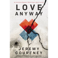 Love Anyway: An Invitation Beyond a World That's Scary as Hell