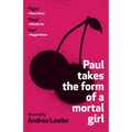 Paul Takes the Form of a Mortal Girl