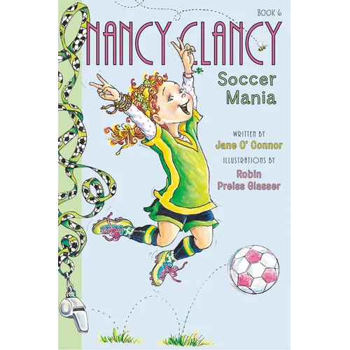 Fancy Nancy: Nancy Clancy, Soccer Mania