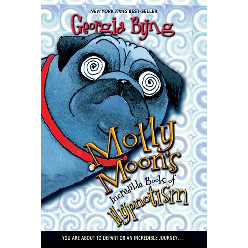 Molly Moon's Incredible Book of Hypnotism