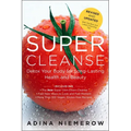 Super Cleanse Revised Edition: Detox Your Body for Long-Lasting Health and Beauty