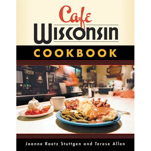 Cafe Wisconsin Cookbook