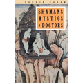 Shamans, Mystics and Doctors: A Psychological Inquiry into India and its Healing Traditions