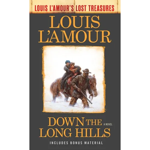 Down the Long Hills (Louis l'Amour's Lost Treasures)