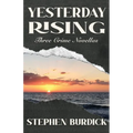 Yesterday Rising: Three Crime Novellas