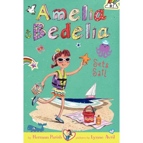 Amelia Bedelia Chapter Book #7: Amelia Bedelia Sets Sail