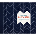 Make and Mend: Sashiko-Inspired Embroidery Projects to Customize and Repair Textiles and Decorate Your Home