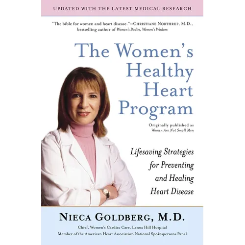 The Women's Healthy Heart Program: Lifesaving Strategies for Preventing and Healing Heart Disease