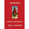 Adoption: A Road to Retrieval