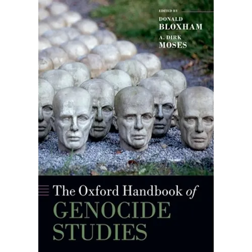 The Oxford Handbook of Genocide Studies