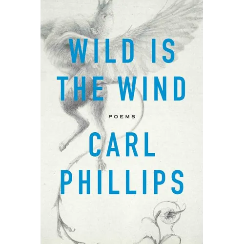 Wild Is the Wind: Poems