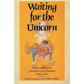 Waiting for the Unicorn, English Edition: Poems and Lyrics of China's Last Dynasty, 16441911