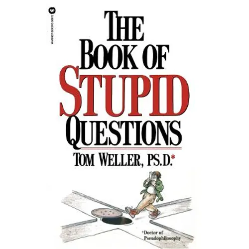 The Book of Stupid Questions