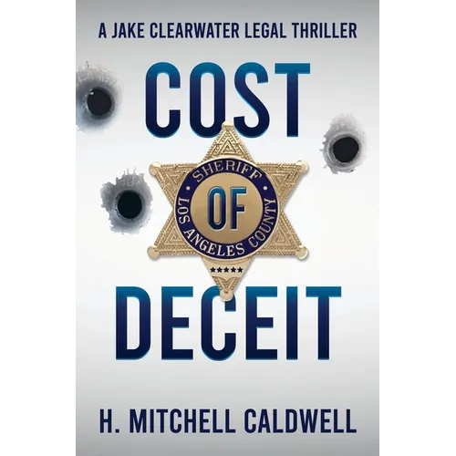 Cost of Deceit: A Jake Clearwater Legal Thriller