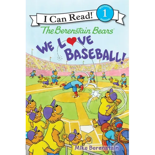 The Berenstain Bears: We Love Baseball!
