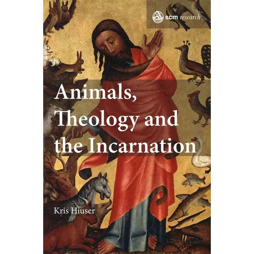 Animals, Theology and the Incarnation