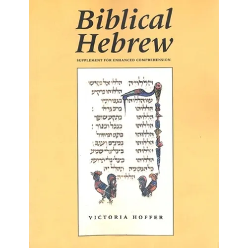 Biblical Hebrew, Second Ed. (Supplement for Advanced Comprehension)