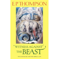 Witness Against the Beast: William Blake and the Moral Law
