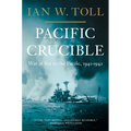 Pacific Crucible: War at Sea in the Pacific, 1941-1942