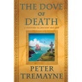 The Dove of Death: A Mystery of Ancient Ireland