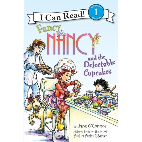 Fancy Nancy and the Delectable Cupcakes
