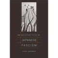 The Aesthetics of Japanese Fascism