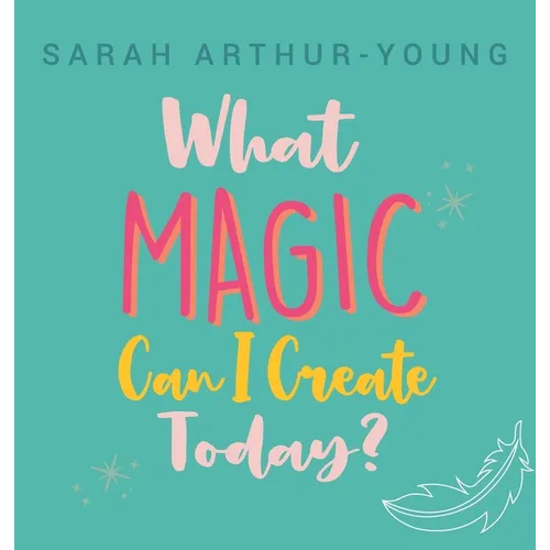 What Magic Can I Create Today?